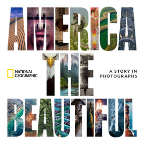 America the Beautiful (A Story in Photographs) by National Geographic, 9781426221422