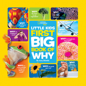 National Geographic Little Kids First Big Book of Why (Questions and Answers About the World for Curious Kids) - 9781426307935 by Amy Shields, National Geographic Kids, 9781426307935