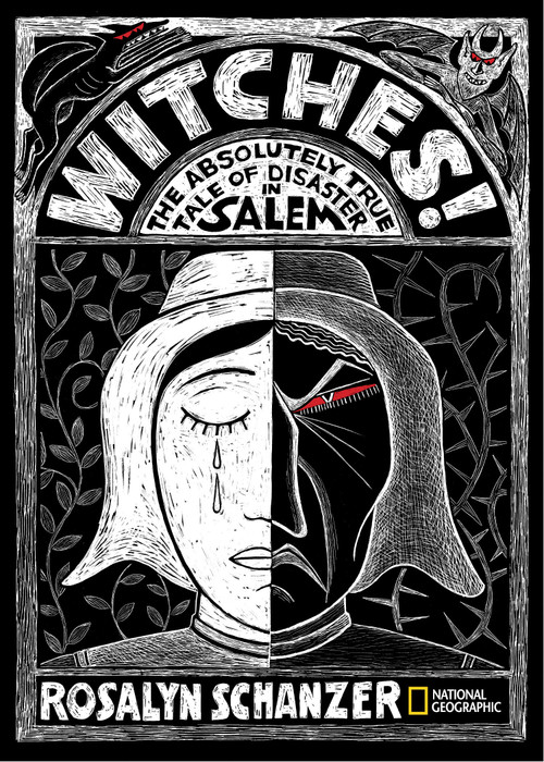 Witches (The Absolutely True Tale of Disaster in Salem) by Rosalyn Schanzer, 9781426308697