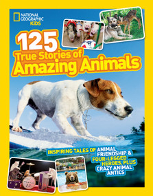 National Geographic Kids 125 True Stories of Amazing Animals - 9781426309199 by National Geographic Kids, 9781426309199