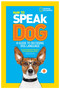How to Speak Dog (A Guide to Decoding Dog Language) by Gary Weitzman, DMV, MPH, CAWA, 9781426315596
