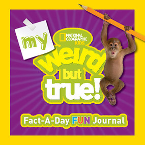 My Weird But True! Fact-a-Day Fun Journal by National Geographic Kids, 9781426317279