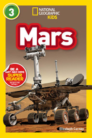 Mars (National Geographic Kids Readers, Level 3) by Elizabeth Carney, National Geographic Kids, 9781426317477