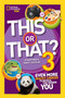 This or That? 3 (Even More Wacky Choices to Reveal the Hidden You) by Nancy Castaldo, 9781426318818