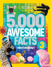5,000 Awesome Facts (About Everything!) 3 - 9781426324536 by National Geographic Kids