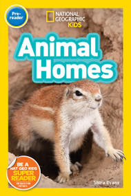 Animal Homes (National Geographic Kids Readers, Pre-Reader) - 9781426330261 by Shira Evans, National Geographic Kids