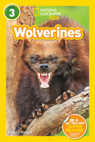 Wolverines (National Geographic Kids Readers, Level 3) - 9781426332234 by Melissa Stewart, National Geographic Kids