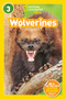 Wolverines (National Geographic Kids Readers, Level 3) - 9781426332234 by Melissa Stewart, National Geographic Kids
