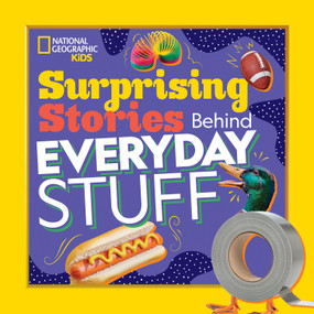 Surprising Stories Behind Everyday Stuff - 9781426335303 by Stephanie Warren Drimmer, 9781426335303
