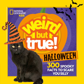 Weird But True! Halloween (300 Spooky Facts to Scare You Silly) by National Geographic Kids, Julie Beer, 9781426338281