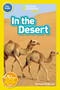In the Desert (National Geographic Kids Readers, Pre-Reader) by Michaela Weglinski, National Geographic Kids, 9781426338342