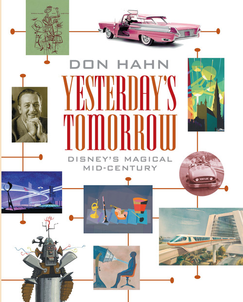 Yesterday's Tomorrow (Disney's Magical Mid-Century) by Don Hahn, 9781484737644
