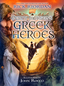Percy Jackson's Greek Heroes by Rick Riordan, 9781484776438