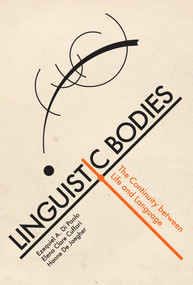 Linguistic Bodies (The Continuity between Life and Language) by Ezequiel A. Di Paolo, Elena Clare Cuffari, Hanne De Jaegher, 9780262547864