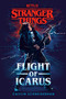 Stranger Things: Flight of Icarus by Caitlin Schneiderhan, 9780593723241