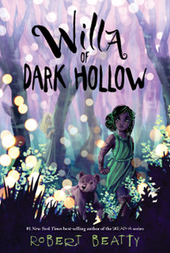 Willa of Dark Hollow - 9781368009485 by Robert Beatty, 9781368009485