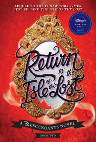 Return to the Isle of the Lost-A Descendants Novel, Book 2 (A Descendants Novel) by Melissa de la Cruz, 9781368021364