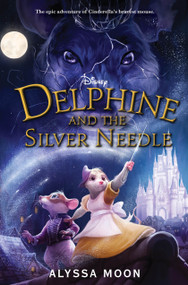 Delphine and the Silver Needle - 9781368048026 by Alyssa Moon, 9781368048026