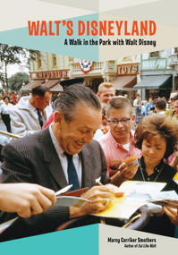 Walt's Disneyland (A Walk in the Park with Walt Disney) by Marcy Carriker Smothers, 9781368052153