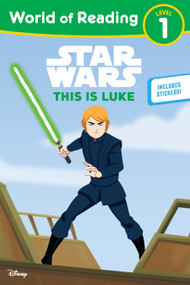 Star Wars: World of Reading: This is Luke ((Level 1)) by Lucasfilm Press, 9781368057257