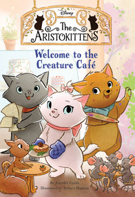 The Aristokittens #1: Welcome to the Creature Café - 9781368065764 by Jennifer Castle, 9781368065764