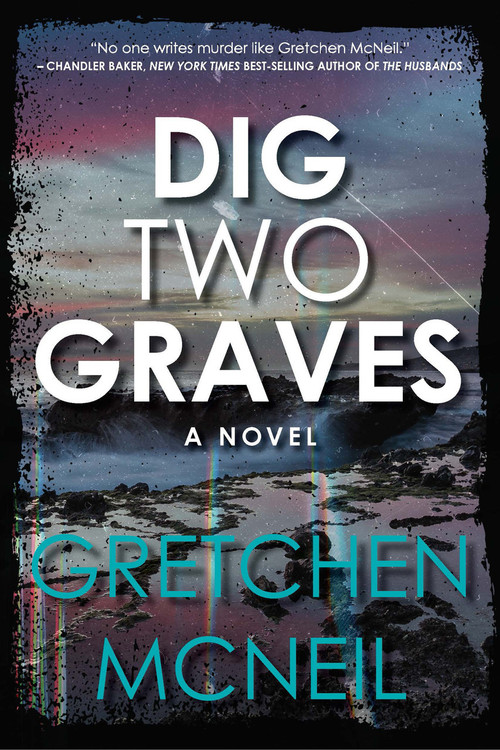 Dig Two Graves - 9781368073875 by Gretchen McNeil