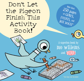 Don't Let the Pigeon Finish This Activity Book!-Pigeon series by Mo Willems, 9781423133100