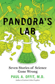 Pandora's Lab (Seven Stories of Science Gone Wrong) by Paul A. Offit MD, 9781426217982