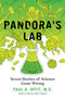 Pandora's Lab (Seven Stories of Science Gone Wrong) by Paul A. Offit MD, 9781426217982