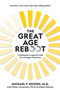 The Great Age Reboot (Cracking the Longevity Code for a Younger Tomorrow) by Michael F. Roizen, 9781426221514