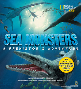 Sea Monsters (A Prehistoric Adventure) by Marfe Ferguson Delano, 9781426301629