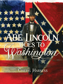 Abe Lincoln Goes to Washington (1837-1865) by Cheryl Harness, 9781426304361