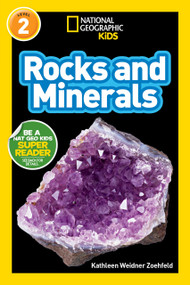 Rocks and Minerals (National Geographic Kids Readers, Level 2) by Kathleen Weidner Zoehfeld, National Geographic Kids, 9781426310386