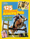 National Geographic Kids 125 True Stories of Amazing Pets (Inspiring Tales of Animal Friendship & Four-Legged Heroes, Plus Crazy Animal Antics) by National Geographic Kids, 9781426314599