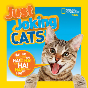 National Geographic Kids Just Joking Cats (Crazy Cat Pictures, Laugh-Out-Loud Lists, Kitty Knock-Knocks Jokes, Tongue Twisters, and More!) by National Geographic Kids, 9781426323270