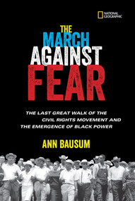 The March Against Fear (The Last Great Walk of the Civil Rights Movement and the Emergence of Black Power) - 9781426326653 by Ann Bausum, 9781426326653