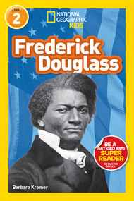 Frederick Douglass (National Geographic Kids Readers, Level 2) - 9781426327568 by Barbara Kramer, National Geographic Kids, 9781426327568