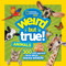 Weird But True! Animals (300 Outrageous Facts About Wacky Wildlife) by National Geographic, Kids, 9781426329814