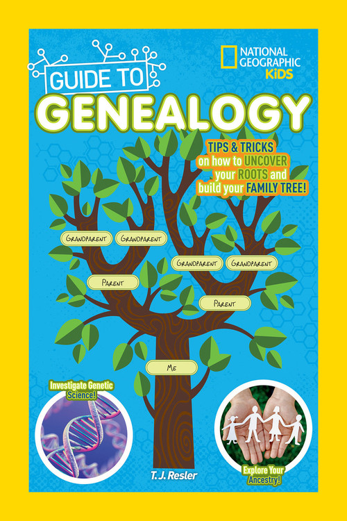 National Geographic Kids Guide to Genealogy - 9781426329838 by T.J. Resler