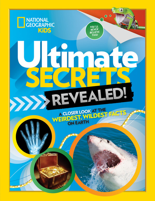 Ultimate Secrets Revealed (A Closer look at the Weirdest, Wildest Facts on Earth) by Stephanie Warren Drimmer, 9781426331831