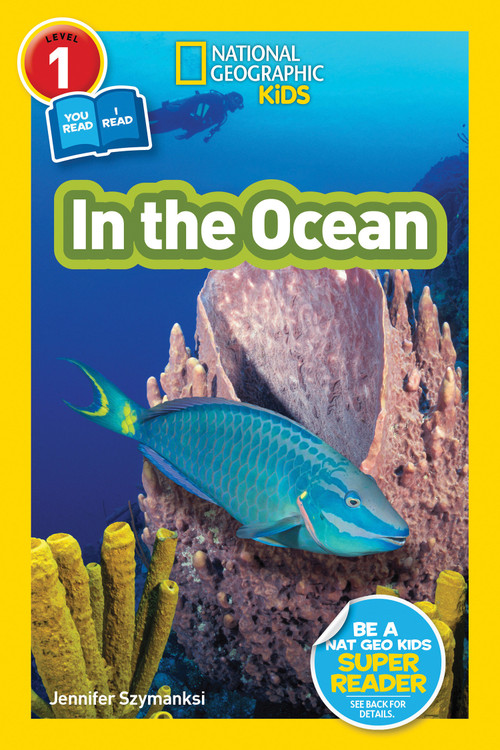 In the Ocean (National Geographic Kids Readers, Level 1/Co-Reader) by Jennifer Szymanski, National Geographic Kids, 9781426332357