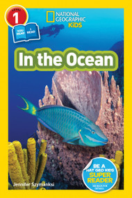 In the Ocean (National Geographic Kids Readers, Level 1/Co-Reader) by Jennifer Szymanski, National Geographic Kids, 9781426332357