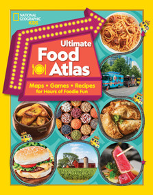 National Geographic Kids Ultimate Food Atlas (Maps, Games, Recipes, and More for Hours of Delicious Fun) - 9781426338670 by Nancy Castaldo, Christy Mihaly, 9781426338670