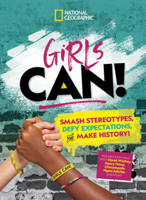 Girls Can! (Smash Stereotypes, Defy Expectations, and Make History!) - 9781426339011 by Tora Pruden, Marissa Sebastian, Paige Towler, 9781426339011