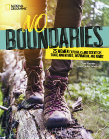 No Boundaries (25 Women Explorers and Scientists Share Adventures, Inspiration, and Advice) by Gabby Salazar, Clare Fieseler, 9781426371776