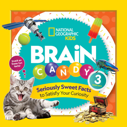 Brain Candy 3 (Seriously Sweet Facts to Satisfy Your Curiosity) - 9781426372506 by Michelle Harris