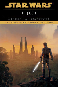 I, Jedi: Star Wars Legends - 9780593722183 by Michael A. Stackpole, 9780593722183