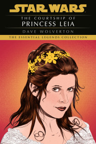 The Courtship of Princess Leia: Star Wars Legends - 9780593722190 by Dave Wolverton, 9780593722190