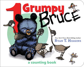 1 Grumpy Bruce-A Mother Bruce Book (A Counting Board Book) by Ryan T. Higgins, 9781368023634