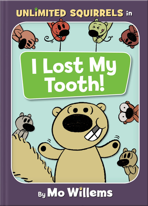 I Lost My Tooth!-An Unlimited Squirrels Book by Mo Willems, 9781368024570